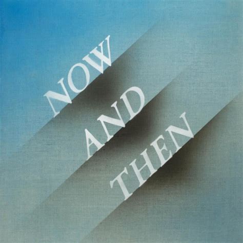 Now & Then.. .